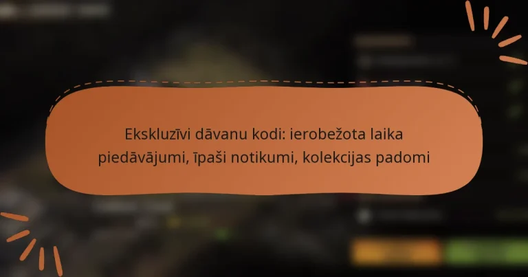 featured-image-ekskluzivi-davanu-kodi-ierobezota-laika-piedavajumi-ipasi-notikumi-kolekcijas-padomi