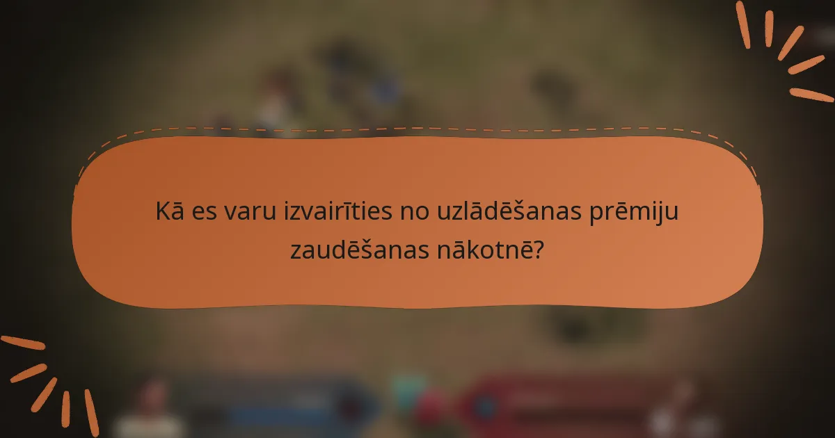 Kā es varu izvairīties no uzlādēšanas prēmiju zaudēšanas nākotnē?