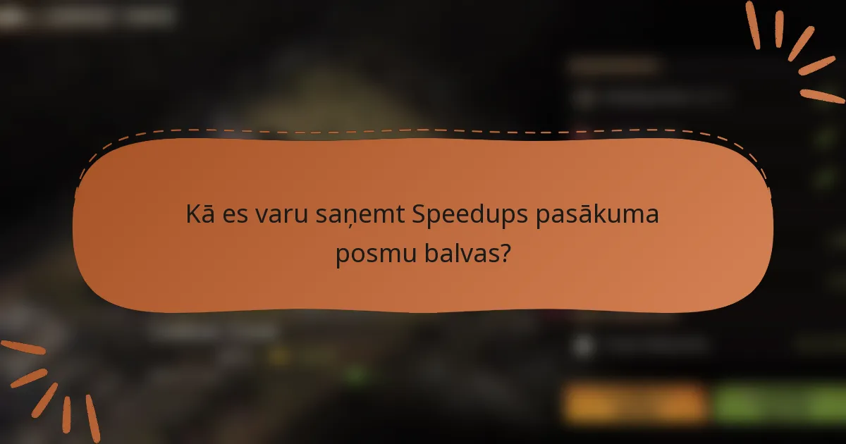 Kā es varu saņemt Speedups pasākuma posmu balvas?