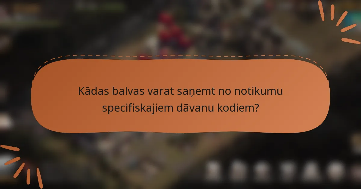 Kādas balvas varat saņemt no notikumu specifiskajiem dāvanu kodiem?
