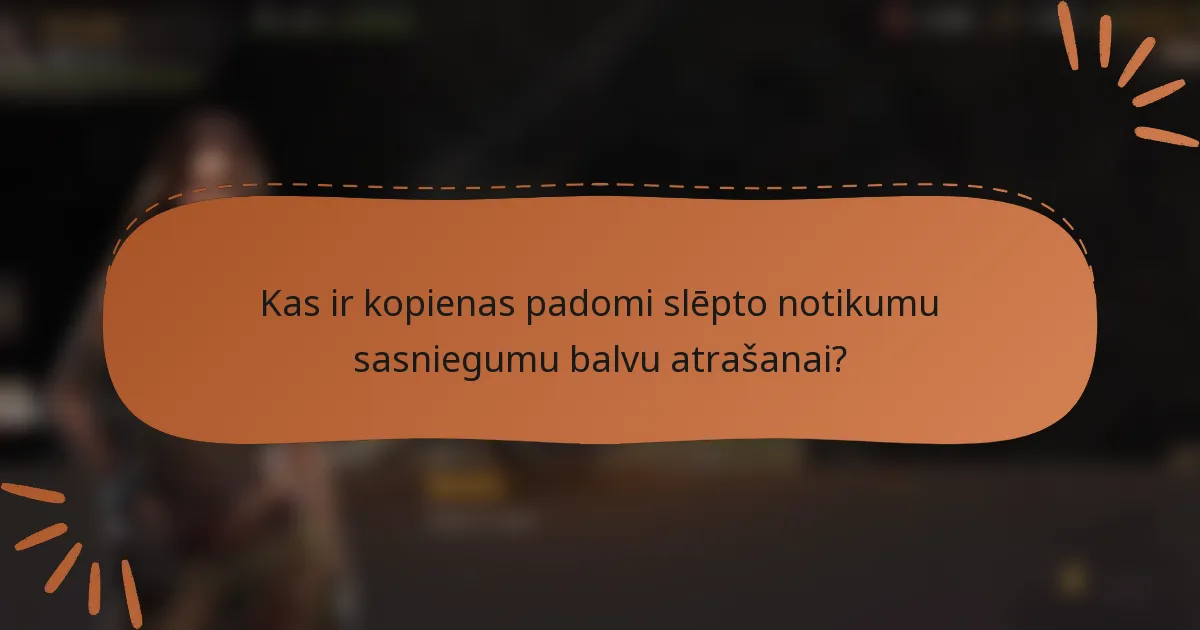 Kas ir kopienas padomi slēpto notikumu sasniegumu balvu atrašanai?