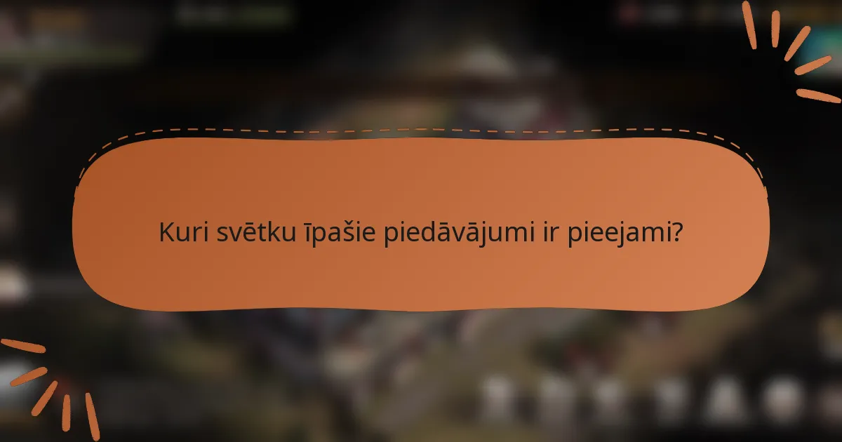 Kuri svētku īpašie piedāvājumi ir pieejami?